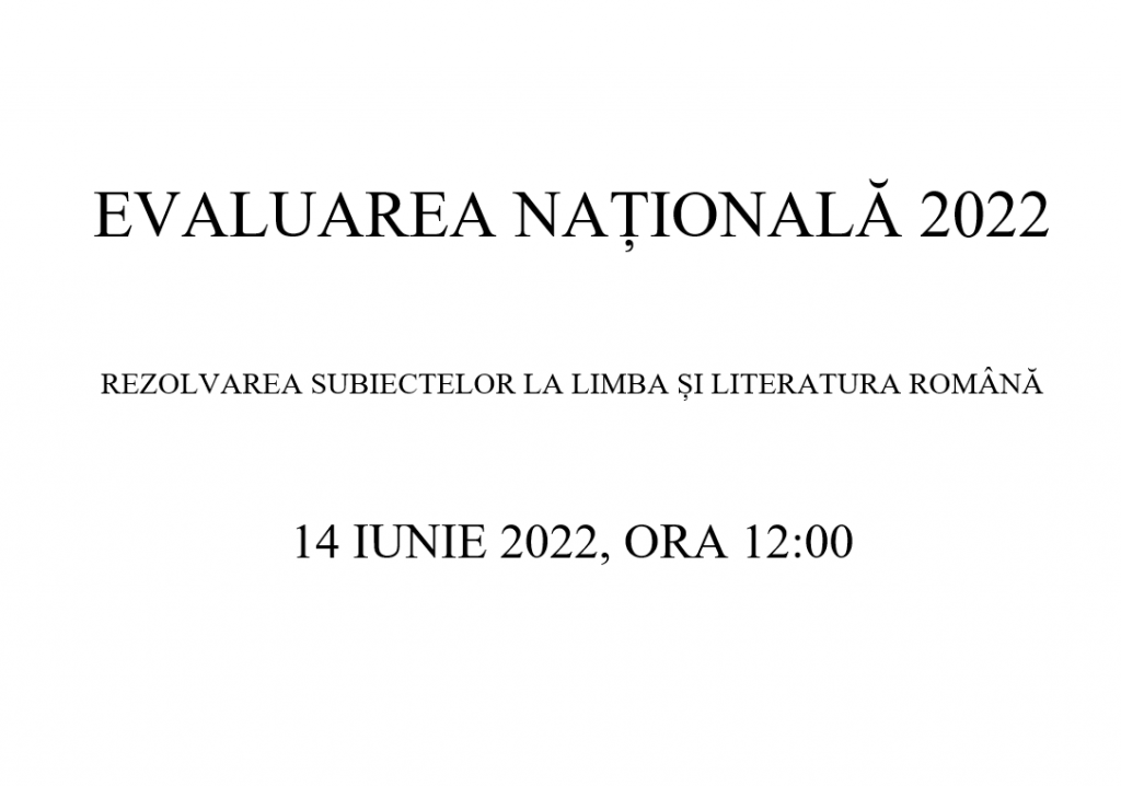 Evaluarea națională 2022 - subiecte rezolvate la limba și literatura română